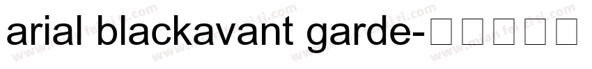 arial blackavant garde字体转换
